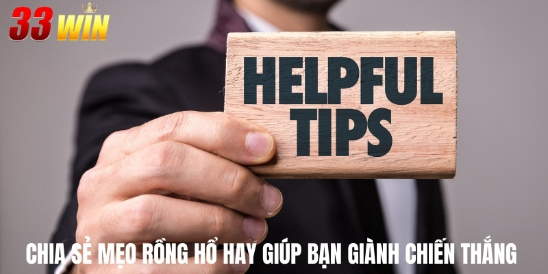 Chia sẻ mẹo Rồng Hổ hay giúp bạn giành chiến thắng