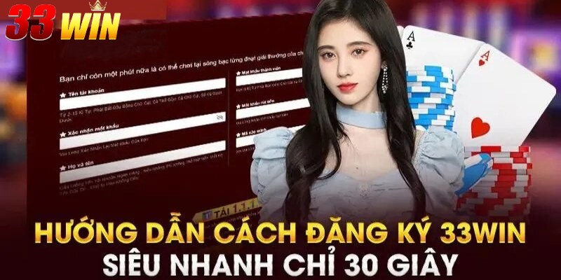 Đăng ký 33win 2 Hướng dẫn cụ thể về quá trình đăng ký 33win
