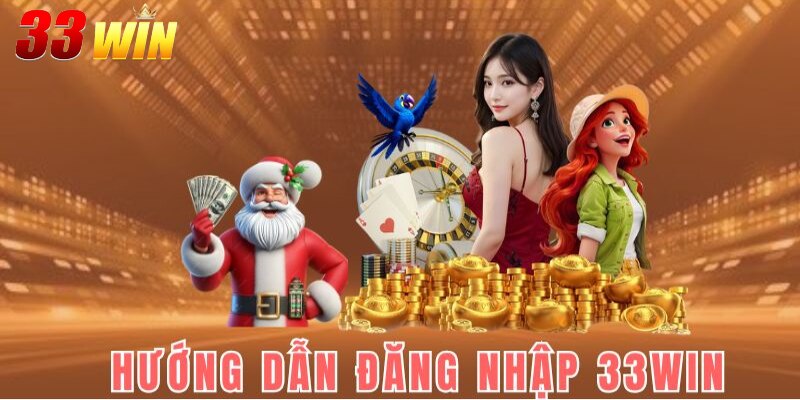 Đăng nhập 33win 1 Hướng dẫn đăng nhập 33win tiện lợi trên máy tính